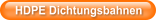 HDPE Dichtungsbahnen